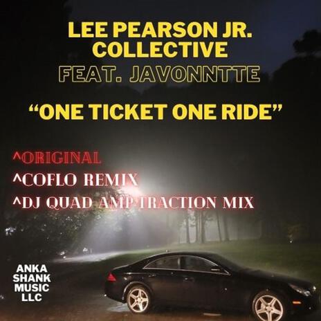 One Ticket One Ride (DJ Quad in BlueBlackness Amp Traction Mix) ft. Javonntte cover art