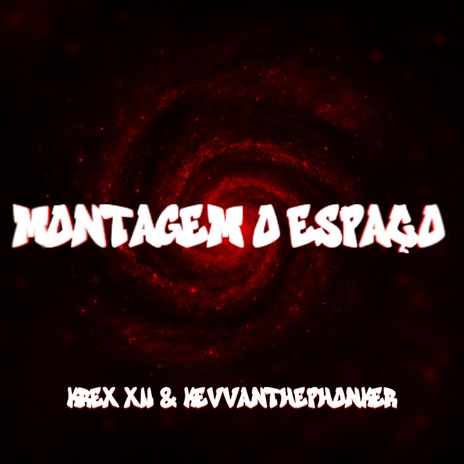 MONTAGEM O ESPAÇO (Slowed) ft. KREX XII cover art