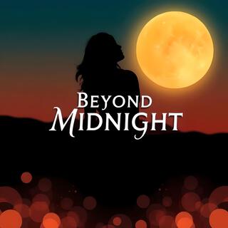 Beyond Midnight