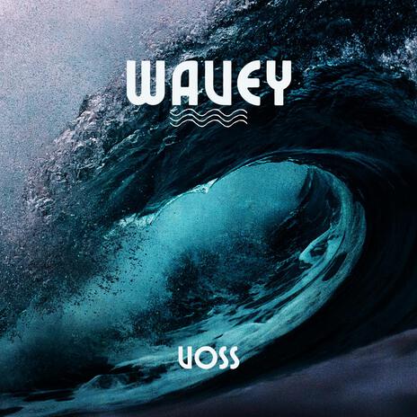 Wavey