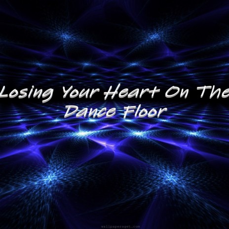 Losing Your Heart On The Dance Floor cover art