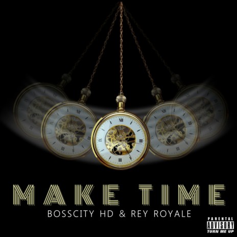 Make Time ft. Boss City HD & Rey Royale cover art