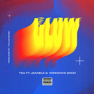 Glow ft. uSanele & Windows 2000 cover art