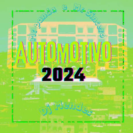 AUTOMOTIVO 2024 ft. Mc Sincero & DJ MENDES cover art