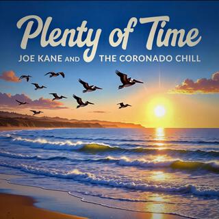 Plenty of Time