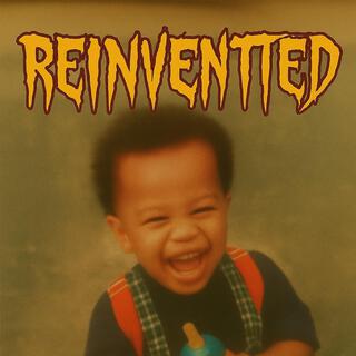 Reinvented