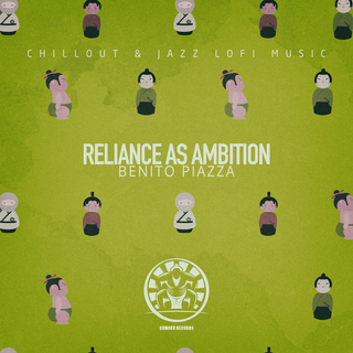 Reliance as Ambition