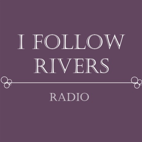 I Follow Rivers cover art
