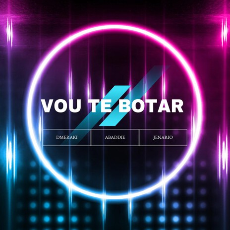 Vou Te Botar ft. Jenario Mc, Abaddie & Montenobeat cover art