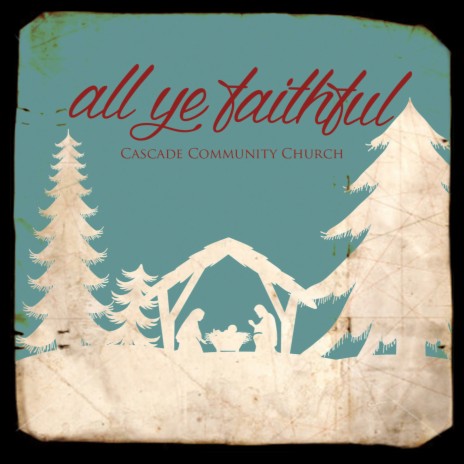 O Come Let Us Adore Him