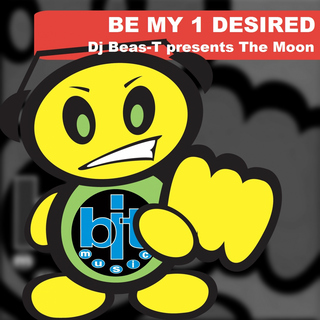 Be My 1 Desired (DJ Beas-T Presents)