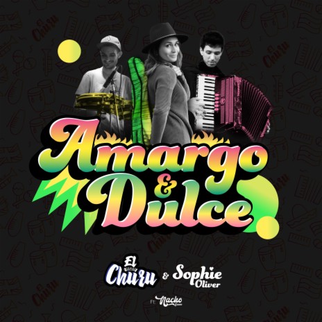 Amargo y Dulce ft. Sophie Oliver & Nacho Graiño cover art