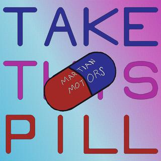 Take This Pill