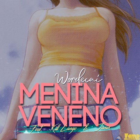 Menina Veneno ft. Junin. & Kill Lango cover art