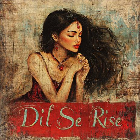 Dil Se Rise
