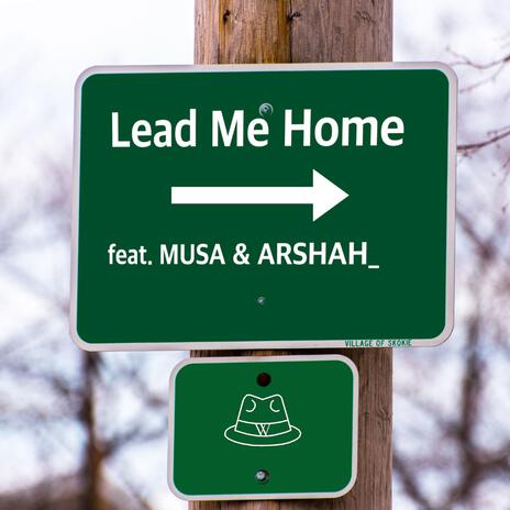 Lead Me Home ft. MUSA & ARSHAH_