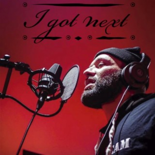 I Got Next