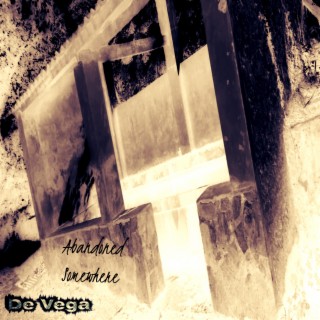 Abandoned Somewhere