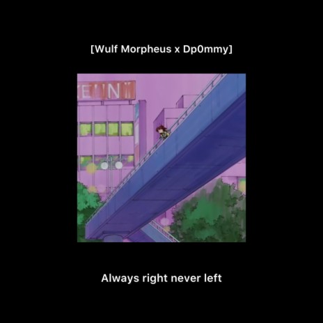 Always Right Never Left ft. Dp0mmy cover art