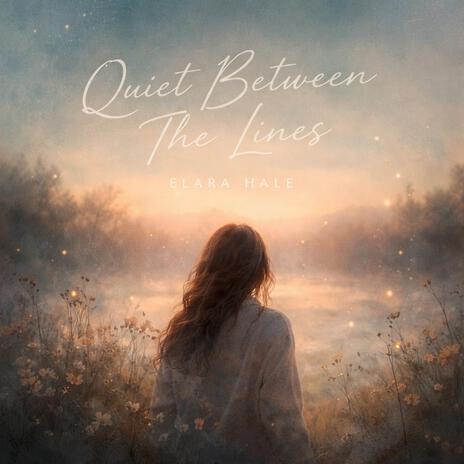 Quiet Between The Lines