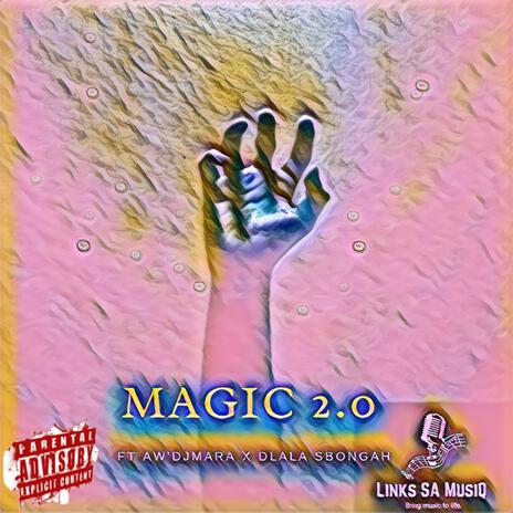 MaGic 2.0 (ft_Aw'DjMara x Dlala sbongah)
