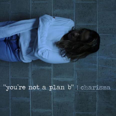 you're not a plan b ft. Chryston Floyd cover art