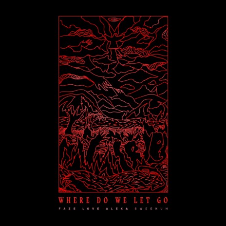 Where Do We Let Go ft. Faze & Love, Alexa cover art