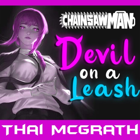(Chainsaw Man Song) Devil On A Leash (TV Size) cover art