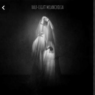 Half-Light Melancholia cover art
