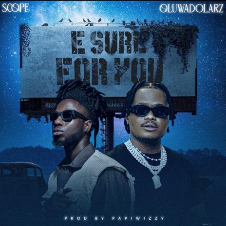 E Sure For You ft. Oluwadolarz cover art