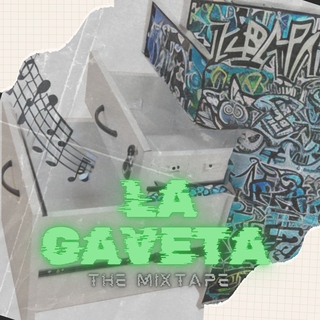 La Gaveta The Mixtape