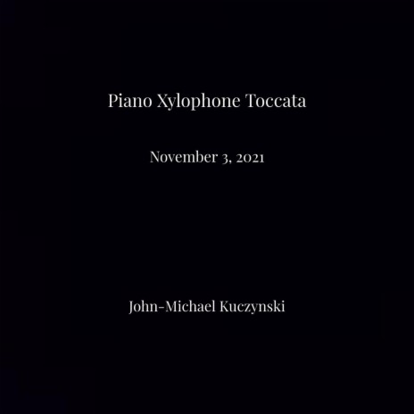 Piano Xylophone Toccata November 3, 2021 cover art