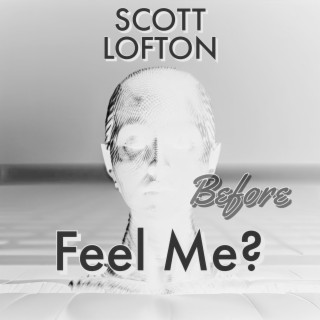 Before Feel Me?