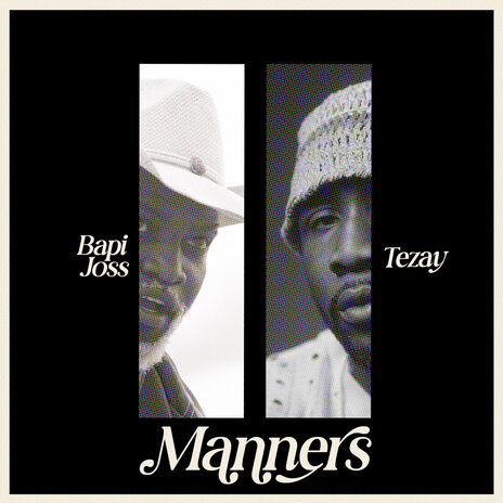 Manners ft. Bapi Joss