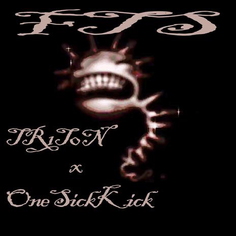 FTS ft. OneSickKick cover art