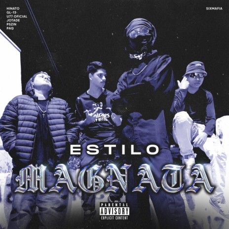 Estilo Magnata ft. Gl-13, U77 OFICIAL, Jotade, Pszin & Paq cover art
