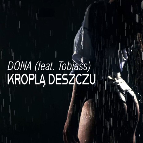 Kroplą Deszczu ft. Tobiass cover art
