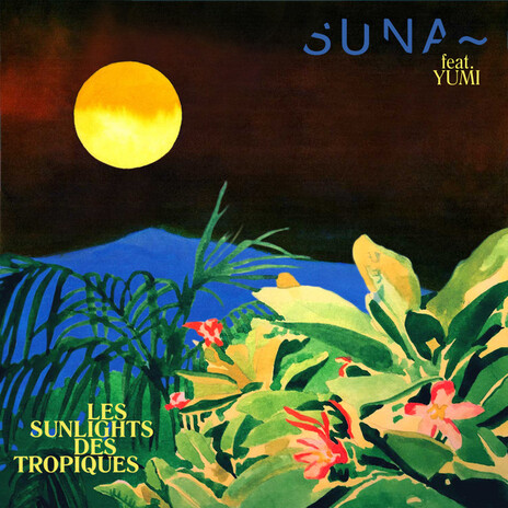 Les sunlights des tropiques ft. Yumi cover art