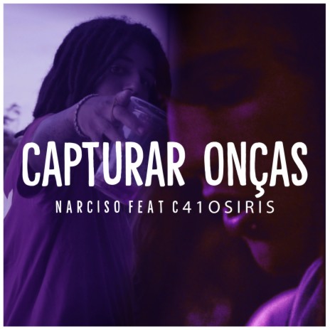 Capturar Onças ft. C41 Osiris, Narciso & Dj Dici cover art