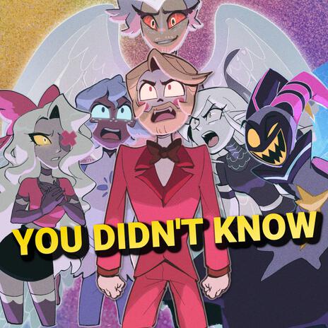 You Didn't Know ft. Annapantsu, Benjamin Callins, CyYu, Hayden Daviau & Thomas Sanders cover art