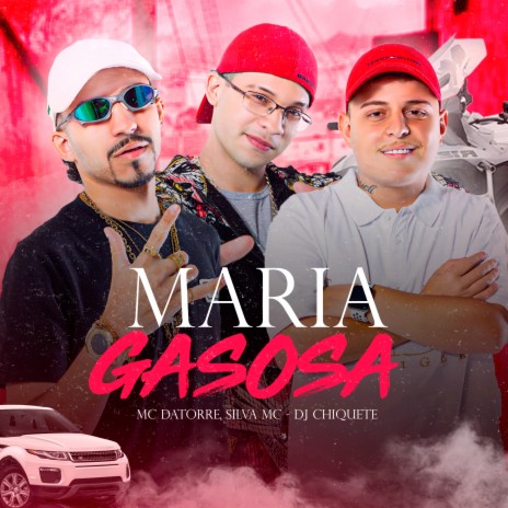 Maria Gasosa ft. Silva MC & Dj Chiquete cover art