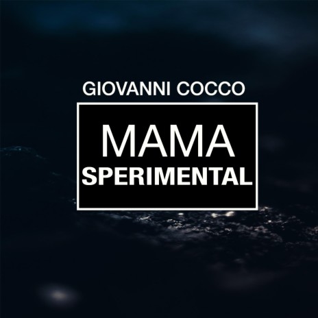 Mama Sperimental (Cut)