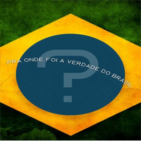 Pra Onde Foi a Verdade do Brasil ft. giamba cover art