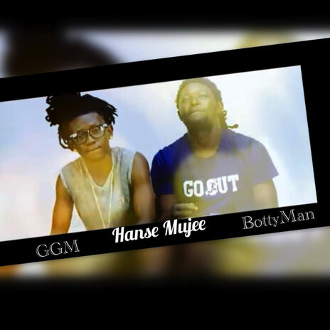 Hanse Mujee ft. Bottyman