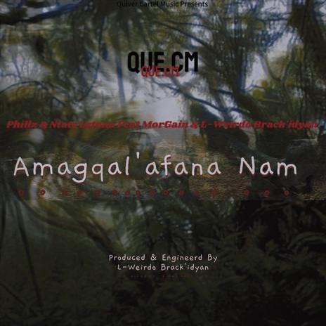 Amagqal'afana Nam ft. Phillz, Ntate Letona, L-Weirdo Brack'idyan & MorGain cover art