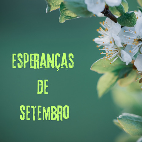 Esperanças de Setembro ft. Márcio Catunda & Ricardo Calafate cover art