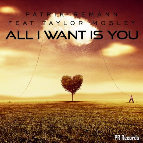 All I Want Is You (Original Mix) ft. Taylor Mosley cover art
