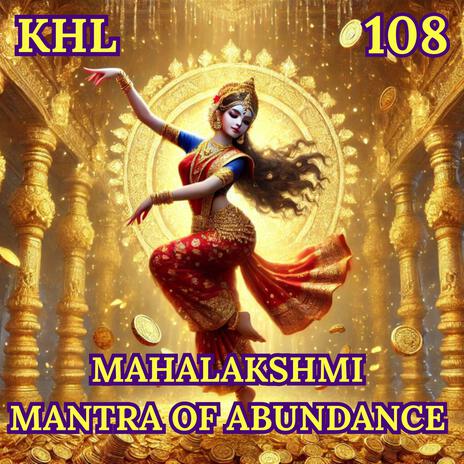 MAHALAKSHMI MANTRA (PROSPERITY AND ABUNDANCE)
