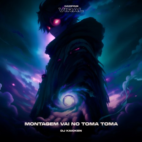 Montagem Vai no Toma Toma (feat. CAMPING VIRAL) (SPEED) cover art