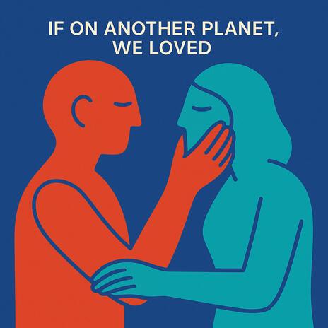 If On Another Planet, We Loved cover art